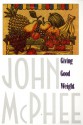 Giving Good Weight - John McPhee