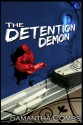 The Detention Demon - Samantha Combs