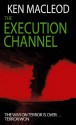 The Execution Channel - Ken MacLeod