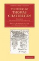 The Works of Thomas Chatterton - Thomas Chatterton, Joseph Cottle, Robert Southey