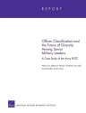 Officer Classification and the Future of Diversity Among Senior Military Leaders: A Case Study of the Army Rotc - Nelson Lim, Jefferson Marquis, Kimberly Curry Hall