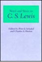 Word and Story in C.S. Lewis - Peter J. Schakel, Charles A. Huttar