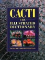 Cacti: The Illustrated Dictionary - Rod Preston-Mafham, Ken Preston-Mafham