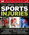 The BMA Guide to Sport Injuries - Marcus A. Hardy, British Medical Association