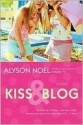 Kiss & Blog - Alyson Noel