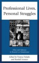 Professional Lives, Personal Struggles: Ethics and Advocacy in Research on Homelessness - Randall Amster, Martha Trenna Valado