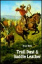 Trail Dust and Saddle Leather - Jo Mora