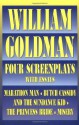 William Goldman: Four Screenplays with Essays - William Goldman