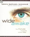 Wide Awake: The Future is Waiting Within You - Erwin Raphael McManus, Johnny Heller