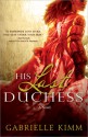 His Last Duchess - Gabrielle Kimm