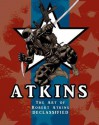 The Art of Robert Atkins: Declassified - Robert Atkins