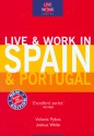 Live & Work in Spain & Portugal - Victoria Pybus, Joshua White, Jonathan Packer