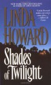 Shades Of Twilight - Linda Howard