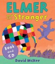 Elmer and the Stranger (book & CD) - David McKee