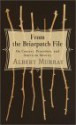 From the Briarpatch File: On Context, Procedure, and American Identity - Albert Murray