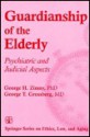 Guardianship of the Elderly: Psychiatric and Judicial Aspects - George T. Grossberg