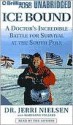 Ice Bound: A Doctor's Incredible Battle for Survival at the South Pole - Jerri Nielsen