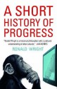 A Short History Of Progress - Ronald Wright