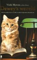 Dewey's wereld: de beroemdste kat ter wereld en andere bijzondere kattenlevens - Vicki Myron, Bret Witter, Nicole Seegers, Marianne Palm