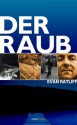 Der Raub (Kindle Single) (German Edition) - Evan Ratliff, Sonja Schuhmacher