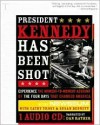 President Kennedy Has Been Shot: The Inside Story of the Murder of the President - The Newseum, Dan Rather, Cathy Trost, Susan Bennett