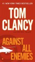 Against All Enemies - Tom Clancy, Peter Telep