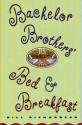 Bachelor Brothers' Bed & Breakfast - Bill Richardson