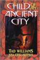 Child of an Ancient City - Tad Williams, Nina Kiriki Hoffman