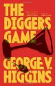 The Digger's Game (Vintage Crime/Black Lizard) - George V. Higgins