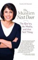 The Muslim Next Door: The Qur'an, the Media, and That Veil Thing - Sumbul Ali-Karamali