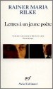 Lettres à un Jeune Poète - Rainer Maria Rilke, Marc B. de Launay