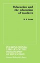 Education and the Education of Teachers - R.S. Peters