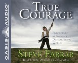 True Courage (Library Edition): Emboldened by God in a Disheartening World - Steve Farrar, Jim Sanders