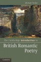 The Cambridge Introduction to British Romantic Poetry. Michael Ferber - Michael Ferber