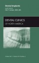 Dental Implants, An Issue of Dental Clinics (The Clinics: Dentistry) - Ole Jensen