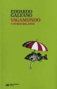 Vagamundo (Ediciones De Bolsillo, 455) - Eduardo Galeano