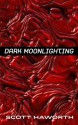 Dark Moonlighting - Scott Haworth