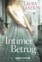 Intimer Betrug: Historischer Liebesroman (German Edition) - Laura Landon, Antje Althans