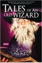 Tales of an Old Wizard - Jennifer Loiske, Marie Godley, Megan Godley, Elizabeth Glanville, Laura Warnes