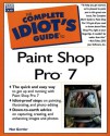 Complete Idiot's Guide to Paint Shop Pro 7 - Nat Gertler