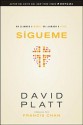 Sigueme: Un Llamado A Morir. un Llamado A Vivir. - David Platt, Francis Chan