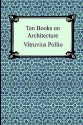 Ten Books On Architecture - Vitruvius