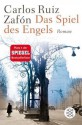 Das Spiel des Engels - Carlos Ruiz Zafón