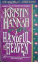 A Handful of Heaven - Kristin Hannah