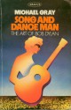 The Art of Bob Dylan: Song & Dance Man - Michael Gray