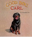 Good Dog, Carl - Alexandra Day