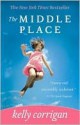 The Middle Place - Kelly Corrigan