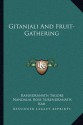 Gitanjali and Fruit-Gathering - Rabindranath Tagore, Nandalal Bose Surendranath Kar