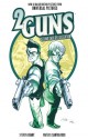 2 Guns: Second Shot Deluxe Edition - Mateus Santolouco, Steven Grant