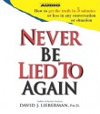 Never Be Lied To Again - David J. Lieberman